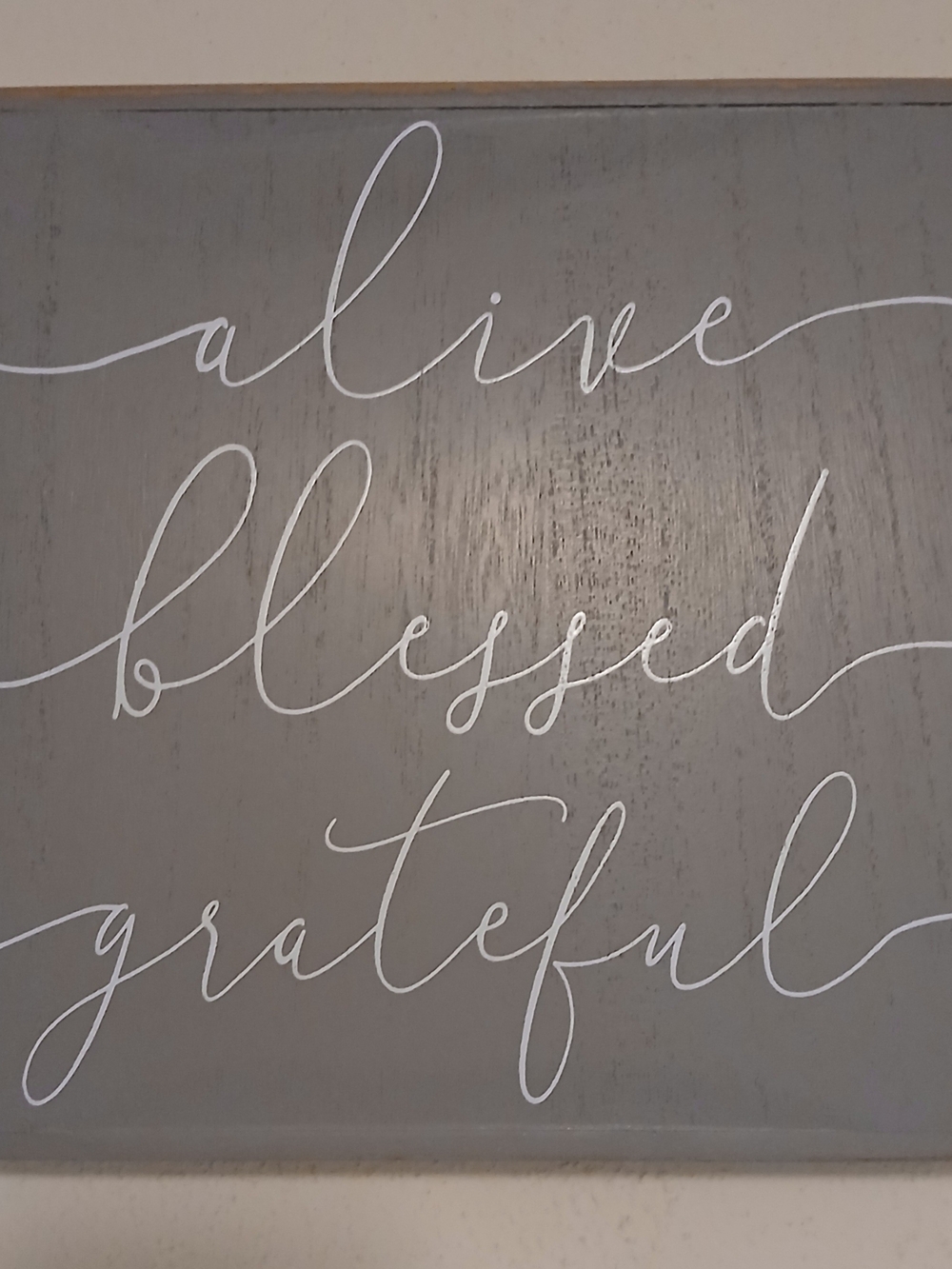 Alive Blessed Grateful Wall Sign - Gray & White